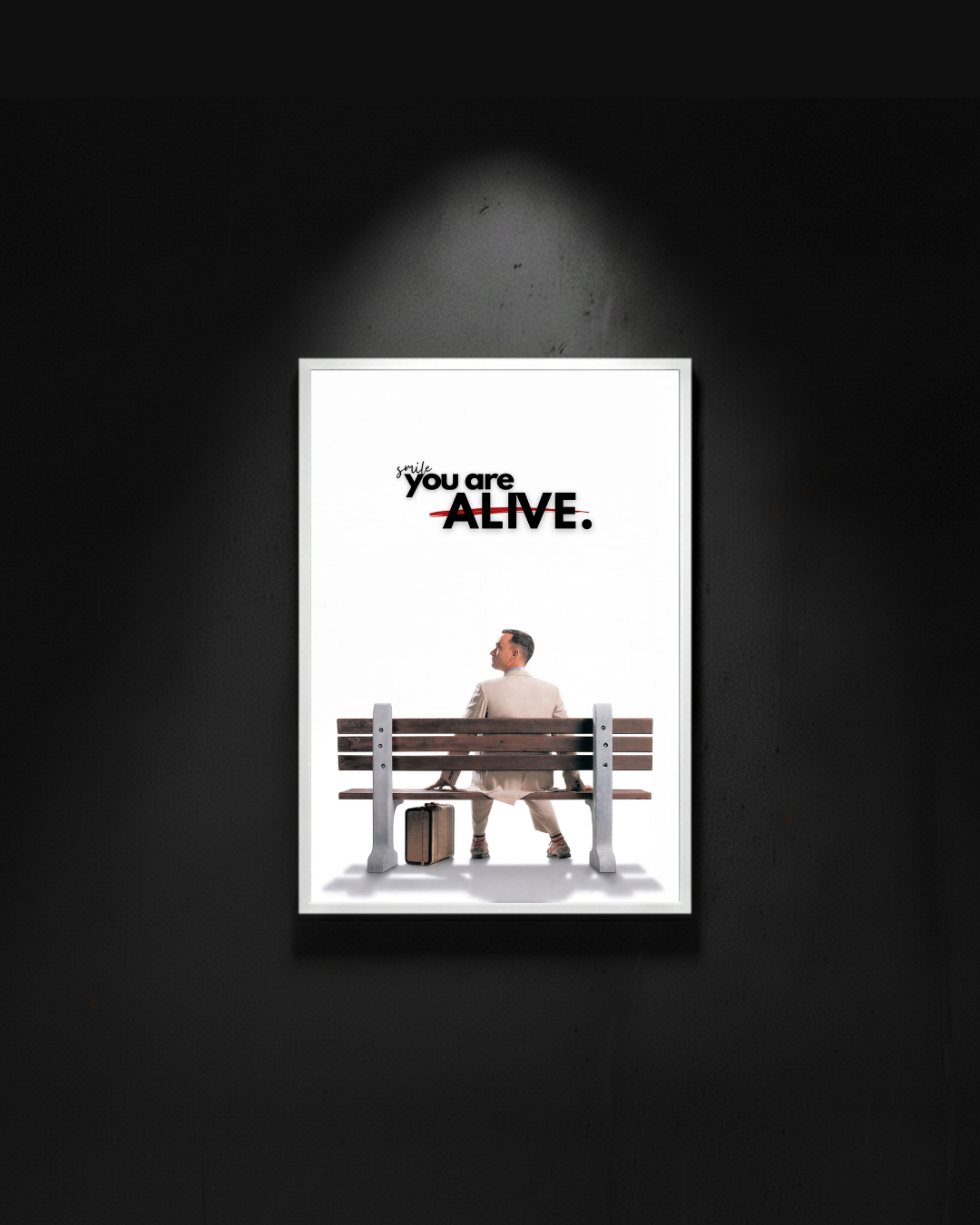 Forrest Gump "smile you are alive"