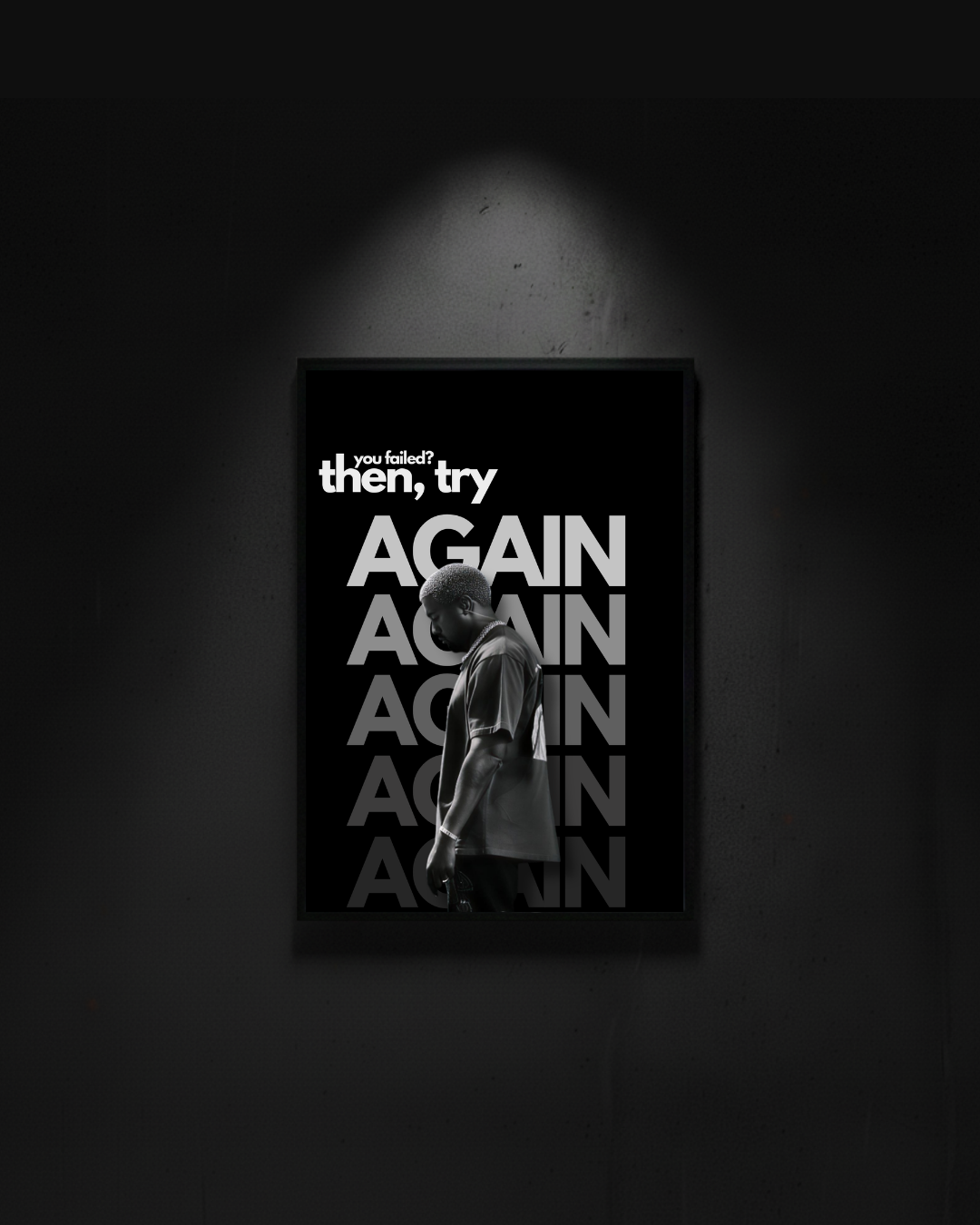 Kanye West "you failed? then try again, again..."