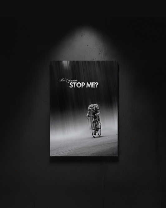 Ciclista "who is gonna stop me?"