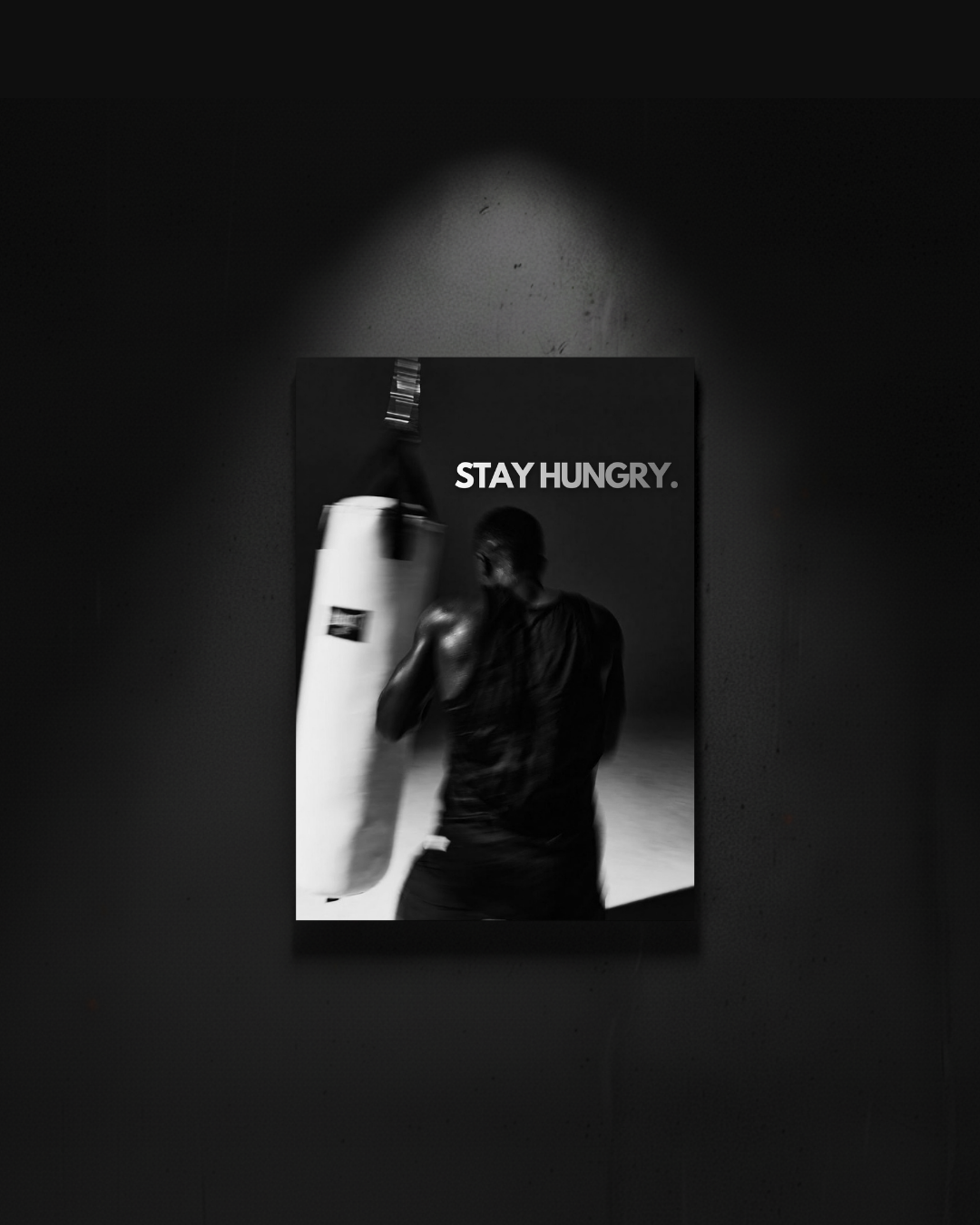 Pugile "stay hungry."