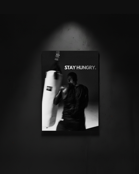 Pugile "stay hungry."