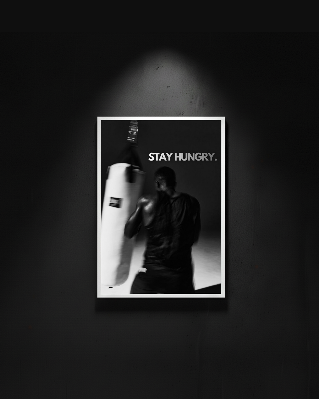 Pugile "stay hungry."