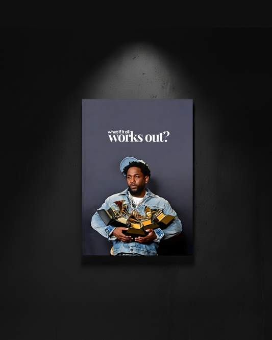 Kendrick Lamar "What if it all works out?"