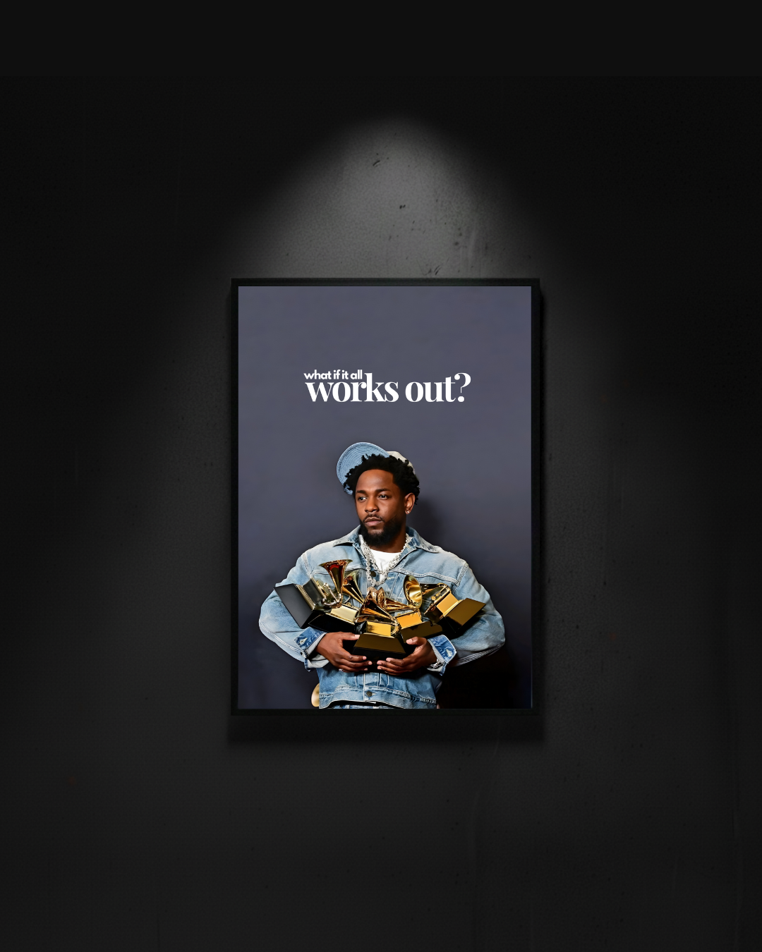 Kendrick Lamar "What if it all works out?"